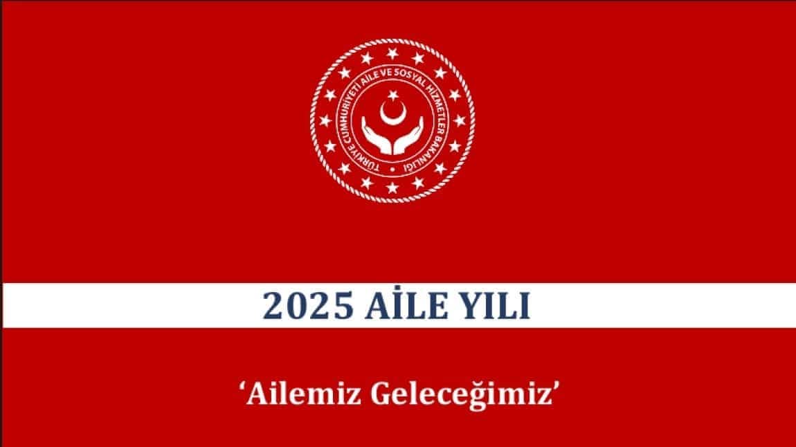 Ailenin Korunması ve Güçlendirilmesi Vizyon Belgesi ve 2025 Aile Yılı İlanı